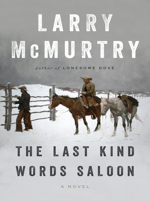 Title details for The Last Kind Words Saloon by Larry McMurtry - Wait list